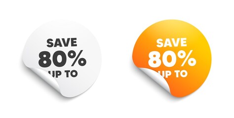 Save up to 80%. Round sticker with offer message. Discount Sale offer price sign. Special offer symbol. Circle sticker mockup banner. Discount badge shape. Adhesive paper banner. Vector