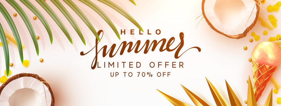 Summer banner and poster. Slogan Hello Summer Sale. Limited offer up to 70% off. Background Realistic design of 3d objects, coconut half nut, palm branches, ice cream cone. vector illustration