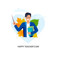 Happy Teacher's day. Male teacher with pointer, books and autumn leaves. Vector illustration. Flat cartoon style design.