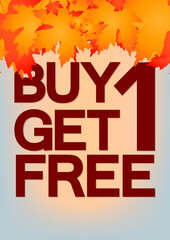 Buy 1 Get 1 Free, Autumn Sale poster design template, vector illustration