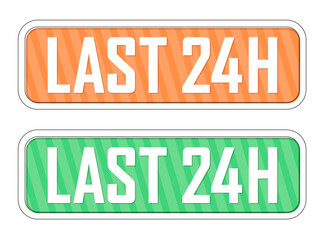 Last 24 hour, set sale speech bubble banners, discount tags design template, vector illustration