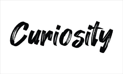 Curiosity Typography Hand drawn Brush Black text lettering words and phrase isolated on the White background