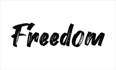 Freedom Typography Hand drawn Brush Black text lettering words and phrase isolated on the White background © PHOTRIX