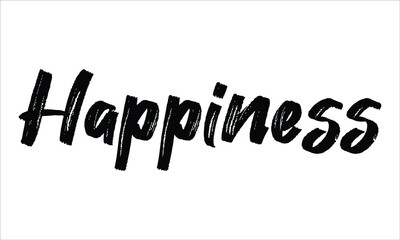 Happiness Typography Hand drawn Brush Black text lettering words and phrase isolated on the White background