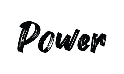 Power Typography Hand drawn Brush Black text lettering words and phrase isolated on the White background