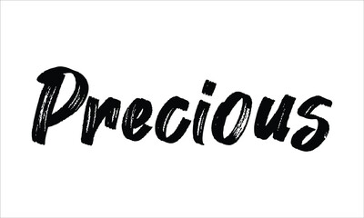 Precious Typography Hand drawn Brush Black text lettering words and phrase isolated on the White background