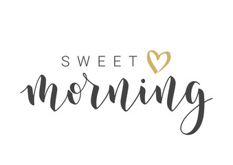 Vector Stock Illustration. Handwritten Lettering of Sweet Morning. Template for Banner, Postcard, Poster, Print, Sticker or Web Product. Objects Isolated on White Background.