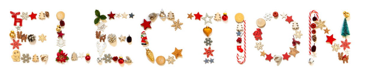 Colorful Christmas Decoration Letter Building English Word Election. Festive Ornament Like Christmas Tree, Star And Ball. White Isolated Background