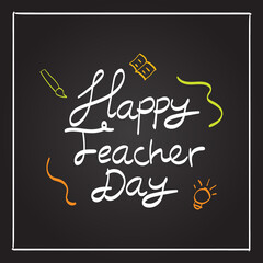 happy teachers day vector hand drawn illustration on blackboard. creative teacher day poster celebration with typography style