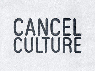 Cancel Culture - word on paper background