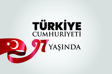 Turkiye Cumhuriyeti 97 yasinda, Republic Day in Turkey. Translation: Republic of Turkey 97 years old. Vector illustration, poster, celebration card, graphic, post and story design.