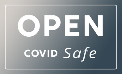 COVID - 19 Reopening and open signs, safe, with masks