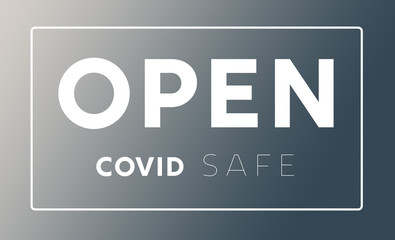 COVID - 19 Reopening and open signs, safe, with masks