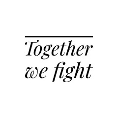 Illustration about togetherness, COVID-19 New Normal, fight together, stay together, together we are stronger