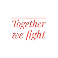 Illustration about togetherness, COVID-19 New Normal, fight together, stay together, together we are stronger