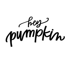 Hey Pumpkin