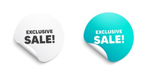 Exclusive Sale. Round sticker with offer message. Special offer price sign. Advertising Discounts symbol. Circle sticker mockup banner. Exclusive sale badge shape. Adhesive offer paper banner. Vector