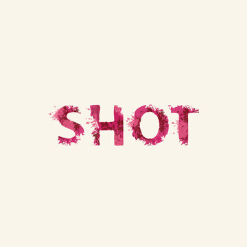 SHOT lettering in a modern style. Vector illustration in the form of abstract inscription with red splashes and blots of paint or blood on a light background