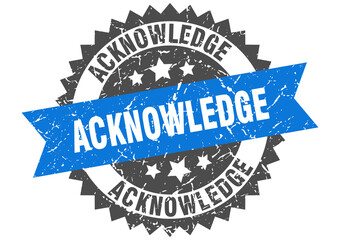 acknowledge stamp. grunge round sign with ribbon