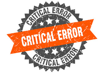 critical error stamp. grunge round sign with ribbon