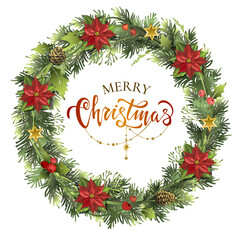 Christmas wreath with fir branches, poinsettia, holly berries, lettering inscription.