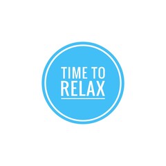 ''Time to relax'' word illustration