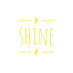 ''Shine'' word illustration lettering