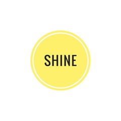 ''Shine'' word illustration lettering