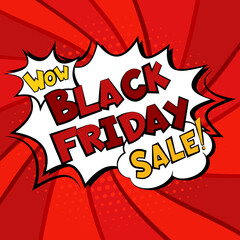 Black Friday sale Comic explosion super promotion banner template. Pop-art text. Speech bubble advertising sales, promotion. Super sale and discount. Halftone dot background. Vector