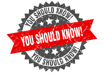 you should know! stamp. grunge round sign with ribbon