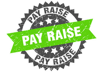 pay raise stamp. grunge round sign with ribbon