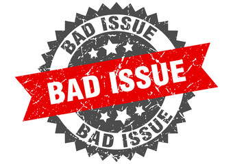 bad issue stamp. grunge round sign with ribbon