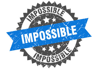 impossible stamp. grunge round sign with ribbon