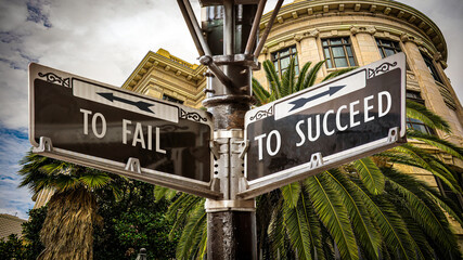 Street Sign TO SUCCEED versus TO FAIL