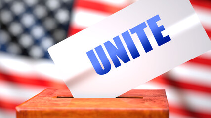 Fototapeta na wymiar Unite and American elections, symbolized as ballot box with American flag in the background and a phrase Unite on a ballot to show that Unite is related to the elections, 3d illustration