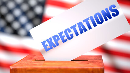 Fototapeta na wymiar Expectations and American elections, symbolized as ballot box with American flag and a phrase Expectations on a ballot to show that Expectations is related to the elections, 3d illustration