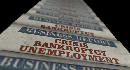 Business report newspapers with crisis bankruptcy unemployment printing
