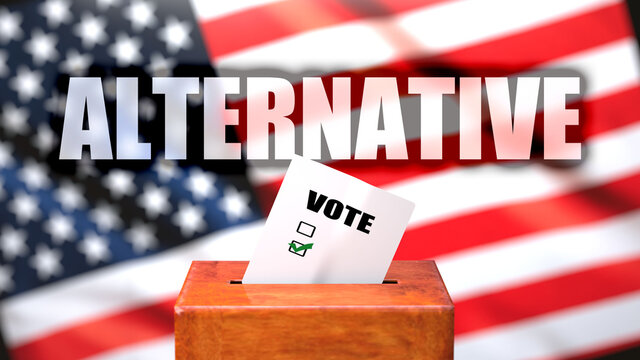 Alternative and voting in the USA, pictured as ballot box with American flag in the background and a phrase Alternative to symbolize that Alternative is related to the elections, 3d illustration