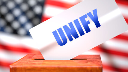 Fototapeta na wymiar Unify and American elections, symbolized as ballot box with American flag in the background and a phrase Unify on a ballot to show that Unify is related to the elections, 3d illustration