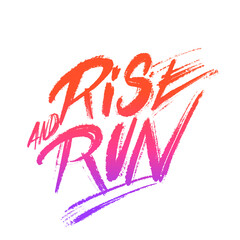 Rise and Run. Vector lettering banner.