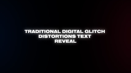 Traditional Digital Glitch Distortions Text Reveal