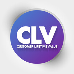 CLV - Customer Lifetime Value acronym, business concept background