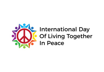 International Day Of Living Together In Peace vector template.