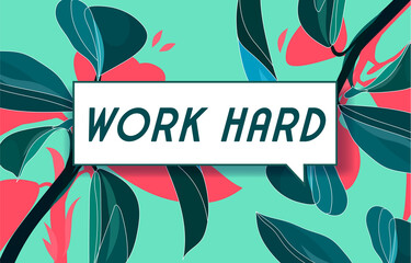 WORK HARD in design banner. vector template for web, print, presentation . Simple banner with minimal phrase. Trendy flat geometric print. Creative vector stock decoration.