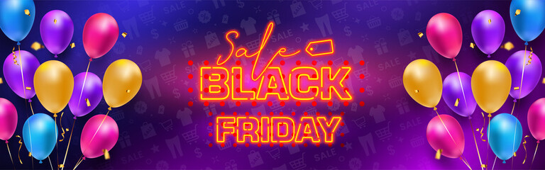 Black Friday Banner. With Neon text and colorful background, balloon, confetti. Vector design.