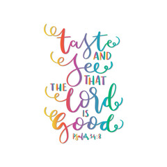 Printable Quote. Psalm Scripture Lettering. Taste And See The Lord Is Good. Modern Calligraphy. Handwritten Inspirational Motivation Quote.