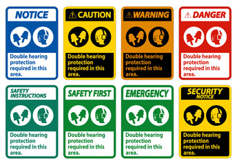 Double Hearing Protection Required In This Area With Ear Muffs & Ear Plugs