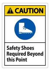 Caution Sign Safety Shoes Required Beyond This Point
