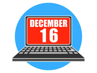 december 16th. Day 16 of month, Laptop with date on screen winter month, day of the year concept