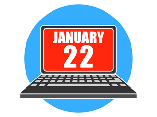 january 22nd. Day 22 of month, Laptop with date on screen winter month, day of the year concept